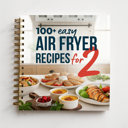 Easy Air Fryer Recipes for Two Cookbook