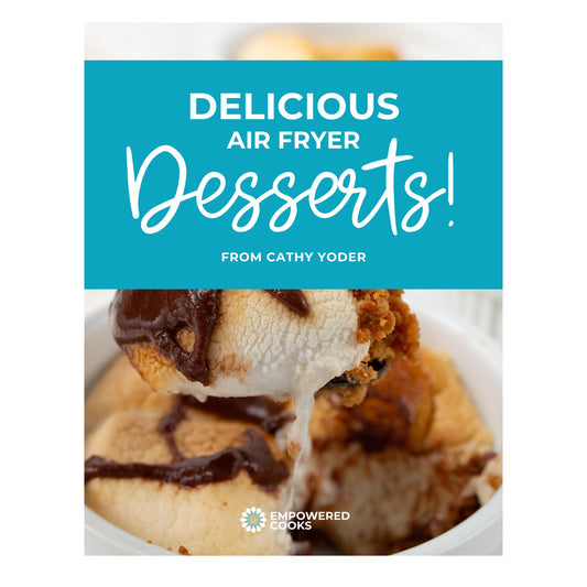 DIGITAL: 10 Delicious Air Fryer Desserts